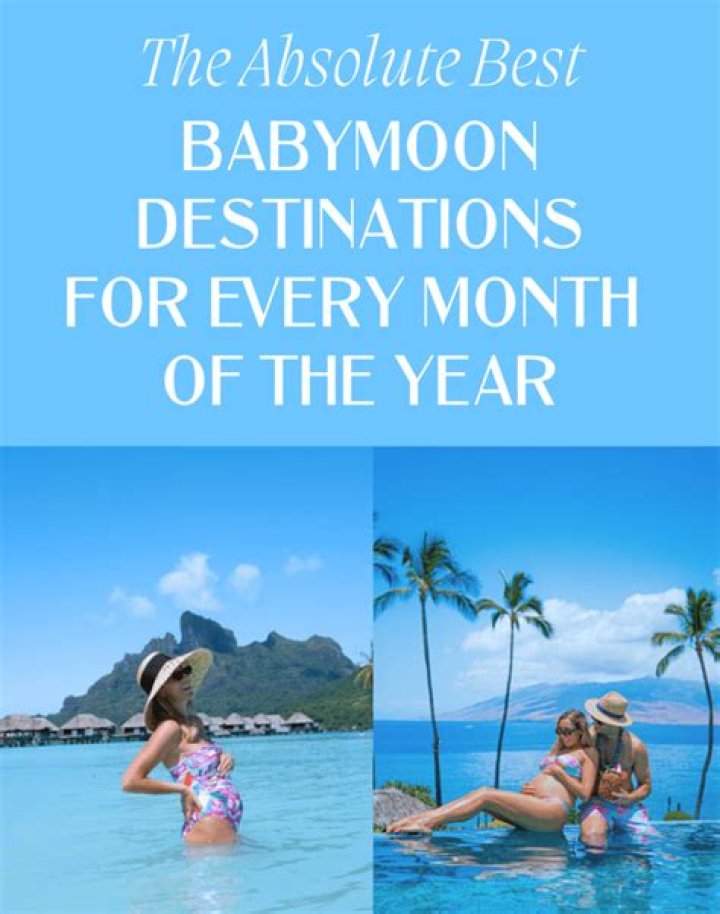 7 Best Babymoon Destinations to Visit Before Baby Arrives